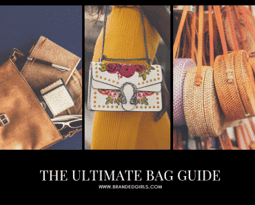 The Ultimate Bag Guide: 10 Must Have Hand Bags For Every Woman