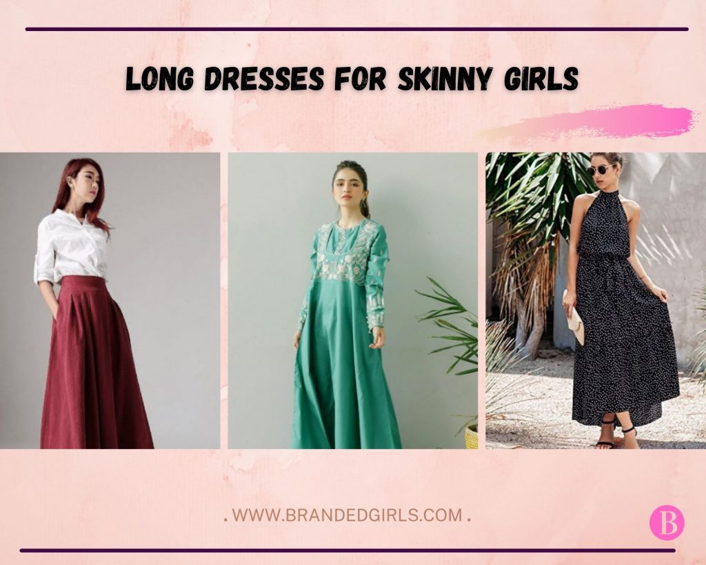 Long Dresses for Skinny Girls